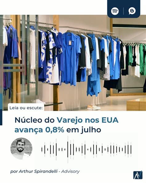 Núcleo do Varejo nos EUA avança 0 8 em julho Acqua Vero Investimentos