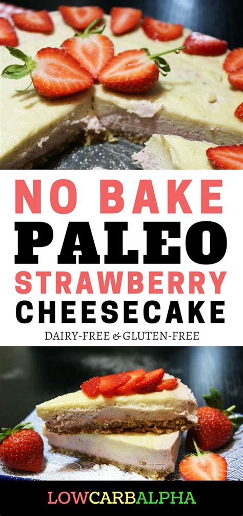 No Bake Paleo Strawberry Cheesecake Gluten Free And Dairy Free