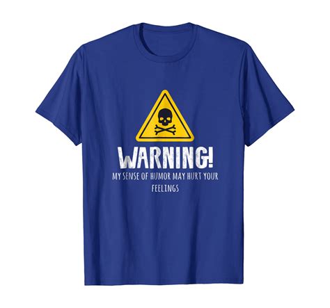 Warning My Sense Of Humor Funny Sayings Sarcasm T Shirt Tee