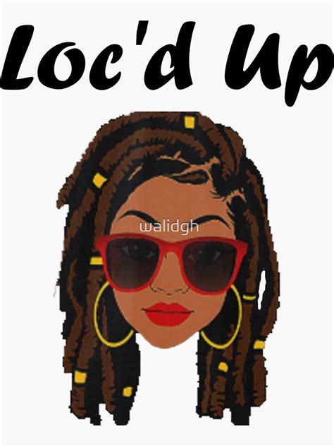 Funny Locs For Women Cool Locd Up Dreadlocks Girl Sticker For Sale By