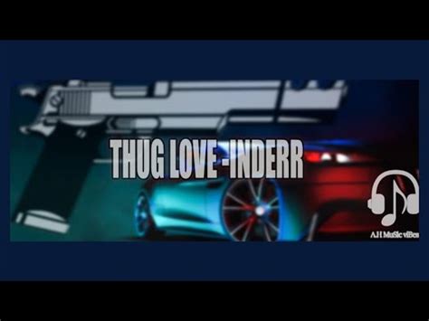 Thug Love Inderr Slowed Reverb Ah Records Youtube