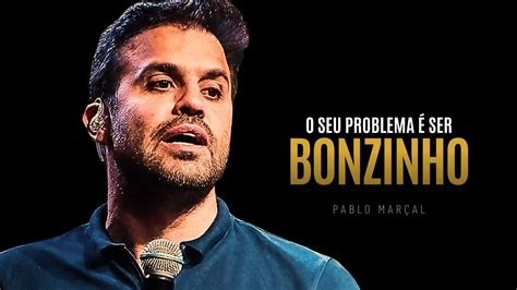 O SEU ERRO É SER BONZINHO Pablo Marçal MOTIVAÇÃO 2024 YouTube