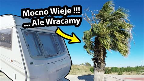 WRACAMY Do Polski Silne Wiatry Vs Przyczepa Kempingowa Vlog