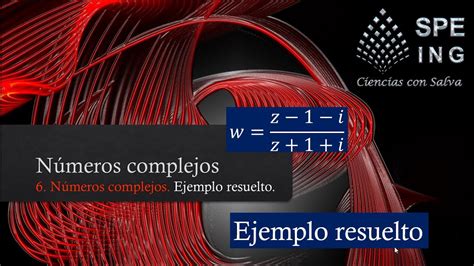 Matemáticas Números Complejos 6 Ejemplo Resuelto Youtube