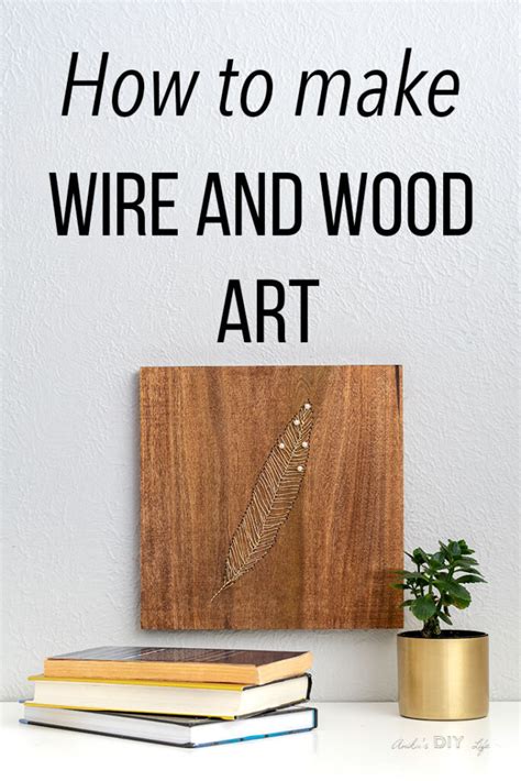 Easy Creative DIY Wood And Wire Wall Art - Full Tutorial - Anika's DIY Life