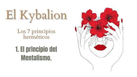 El Kybalion 1 El Principio Del Mentalismo YouTube