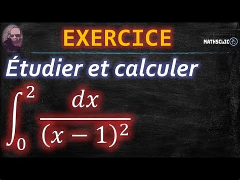 MATHSCLIC EXERCICE POST BAC ÉTUDE ET CALCUL DE L INTÉGRALE DE 0 À 2