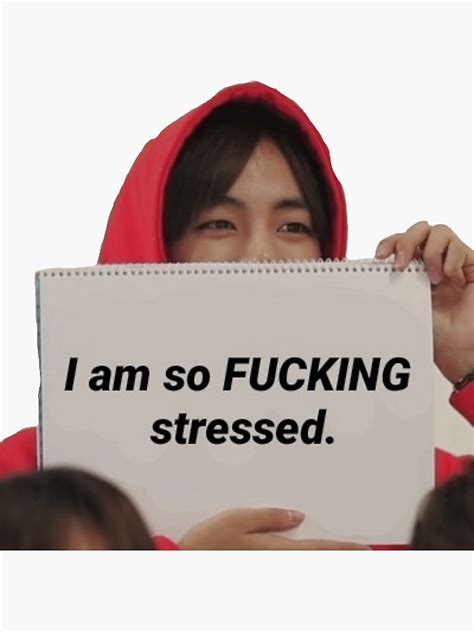 I Am So F King Stressed Tae Sticker For Sale By Cassandra N21 Redbubble