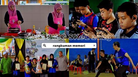 Rangkuman Memori Hari Pibg Komuniti Sk Limbang Skel Youtube