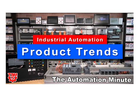 Industrial Automation Product Trends (M5E40) | The Automation Blog