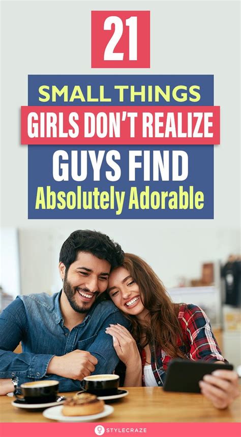 21 Small Things Girls Dont Realize Guys Find Absolutely Adorable