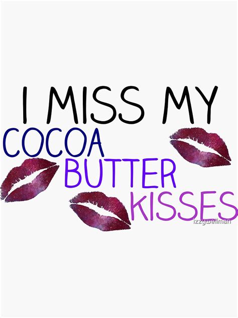 Cocoa Butter Kisses Lyrics Sticker For Sale By Izzywellman Redbubble