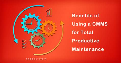 The Benefits Of Using A Cmms For Total Productive Maintenance