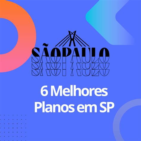 Os 6 Melhores Planos De Saúde Em São Paulo Em 2024 3r4 Corretora De