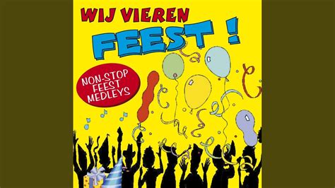 Wij Vieren Feest Medley Youtube