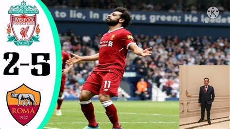 افضل مباراة لمحمد صلاح مع ليفربول روما 25 دوري الأبطال 2018 ذهاب