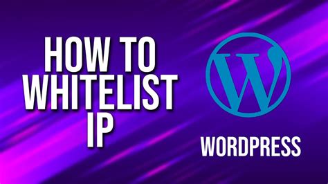 How To Whitelist Ip Wordpress Tutorial Youtube