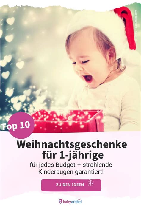 Du möchtest ein 1 jähriges Kind zu Weihnachten beschenken Und bist