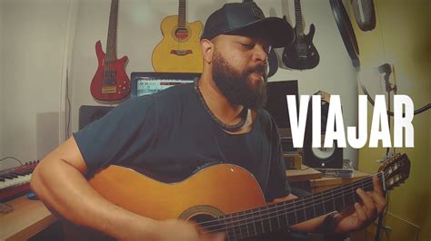 Viajar Papas da Língua COVER Um canto um violão YouTube