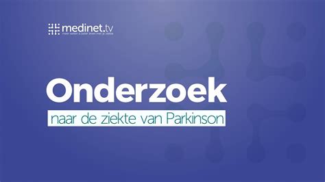 Welke Behandelingen Voor De Ziekte Van Parkinson Zitten Er In De