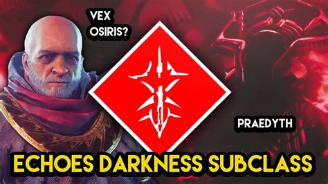 Destiny 2 ECHOES Vex Osiris 3rd Darkness Subclass And The Return Of