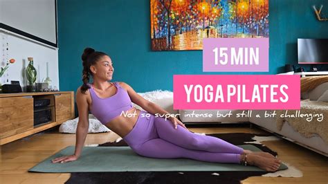 15 MIN FULL BODY YOGA PILATES WORKOUT Not So Super Intense But Still A