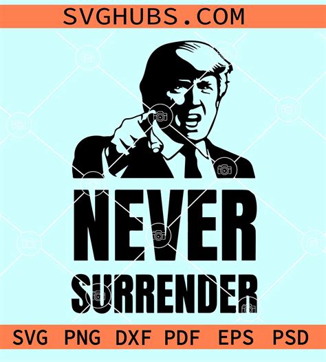 Donald Trump Never Surrender Svg Trump Mugshot Svg