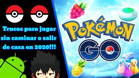 Como Jugar Pokemon Go Sin Salir De Casa Android Youtube