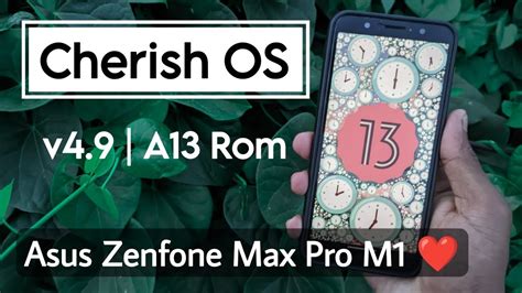 Cherish OS V4 9 Android 13 Rom For Asus Zenfone Max Pro M1 Install