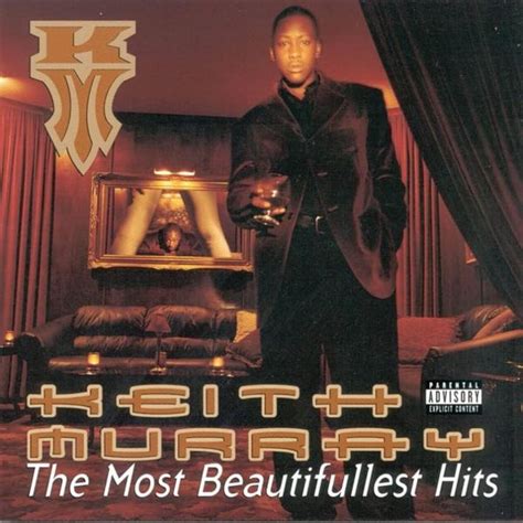 Keith Murray The Most Beautifullest Hits Lyrics And Tracklist Genius