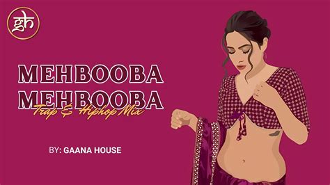 Mehbooba Mehbooba Gaana House Remix Hip Hoptrap Mix Youtube