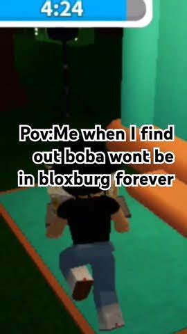 Pov Me When I Find Out Boba Won T Be In Bloxburg Forever Bloxburg