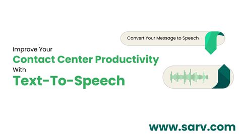 Improve Contact Center Productivity With Text To Speech Sarv Blog