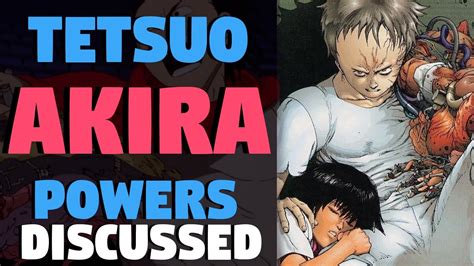 Tetsuo Powers Discussed Akira Youtube