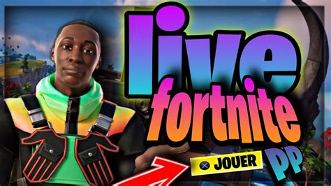 Live Pp Fortnite Fr Partie Persod Fil De Modegame Abogagne Ton