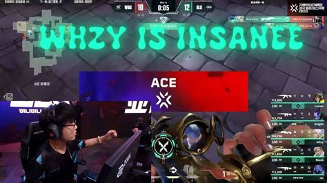 Blg Whzy Insane Ace Against Wbg Valorant Cn Evolution Series Act