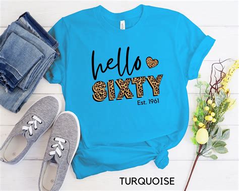 60th Birthday Shirt Hello Sixty Birthday Shirt Hello 60 Etsy