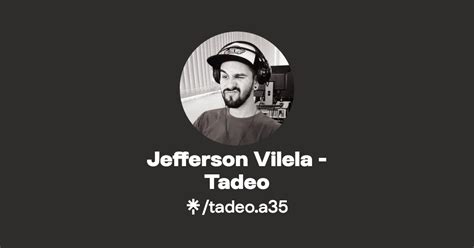 Jefferson Vilela Tadeo Instagram TikTok Linktree