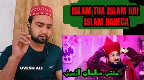 Islam Tha Islam Hai Islam Rahega New Bayan Mufti Salman Azhari Tv