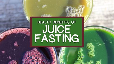 Benefits Of Juice Fasting Using Fresh Pressed Fruits And Vegetables Youtube