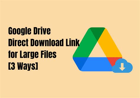 Google Drive Direct Download Link for Large Files🔥3 Ways