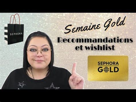 SEMAINE GOLD SEPHORA Recommandations Et Wishlist Mars 2022