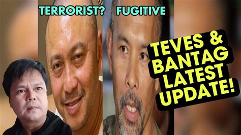 TEVES BANTAG LATEST UPDATE TERR0RIST FUGITIVE YouTube