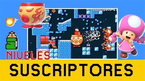 Icebreaker Super Mario Maker Niveles Suscriptores Youtube