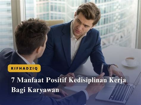 7 Manfaat Positif Kedisiplinan Kerja Bagi Karyawan BIGBI