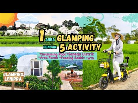 GLAMPING BARU DI BOGOR LENIRRA VILLA AND RESTO TEMPAT REKOMENDASI