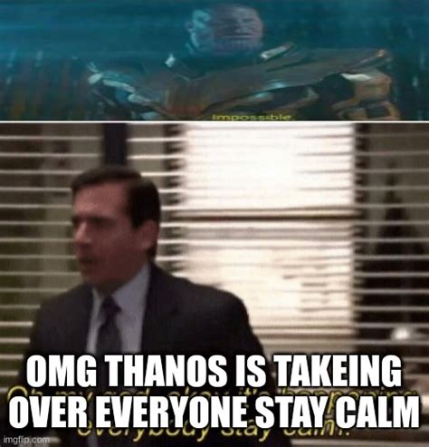 Thanos Takeing Over Imgflip