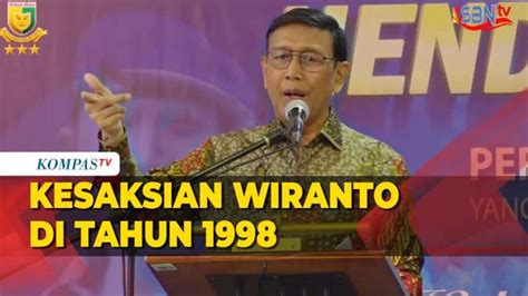 Cerita Wiranto Saat 1998 Ungkap Perintah Presiden Soeharto Hingga