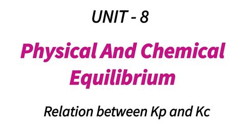 Relation Between Kp Kc Physical And Chemical Equilibrium Tn Th