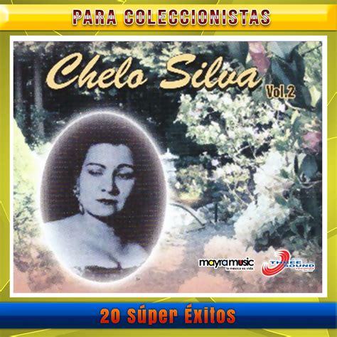 20 Súper Éxitos Volumen 2 Chelo Silva的專輯 Apple Music